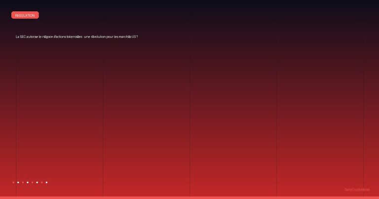 La SEC autorise le négoce d&rsquo;actions tokenisées : une révolution pour les marchés financiers américains ?